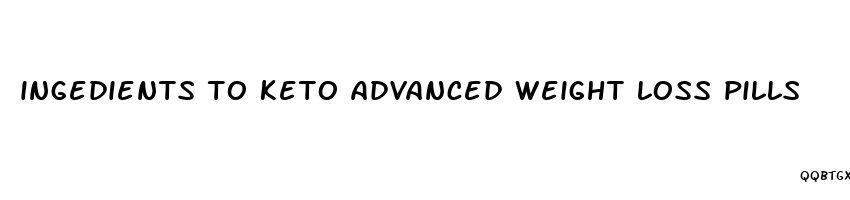 ingedients to keto advanced weight loss pills