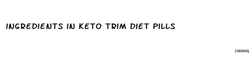 ingredients in keto trim diet pills