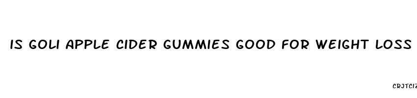 is goli apple cider gummies good for weight loss