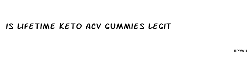 is lifetime keto acv gummies legit