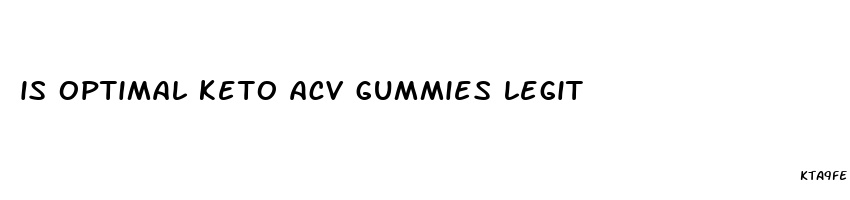 is optimal keto acv gummies legit