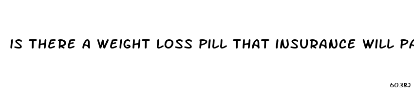 is there a weight loss pill that insurance will pay for