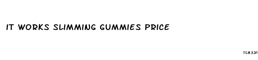 it works slimming gummies price