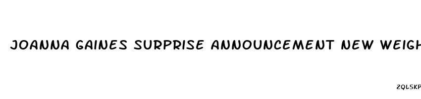 joanna gaines surprise announcement new weight loss drug