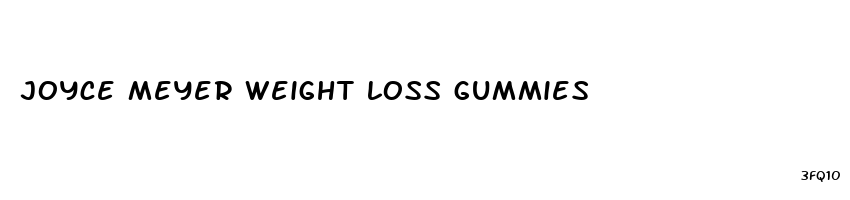 joyce meyer weight loss gummies