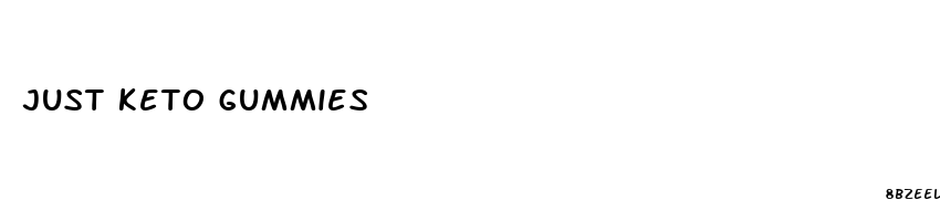just keto gummies
