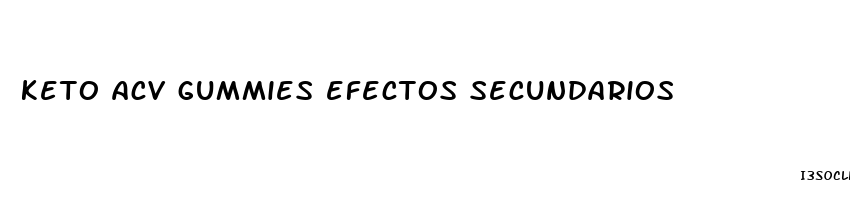 keto acv gummies efectos secundarios