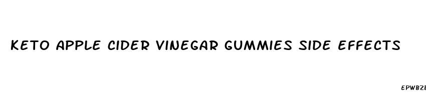 keto apple cider vinegar gummies side effects