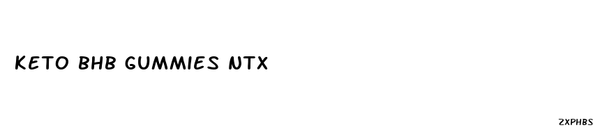 keto bhb gummies ntx