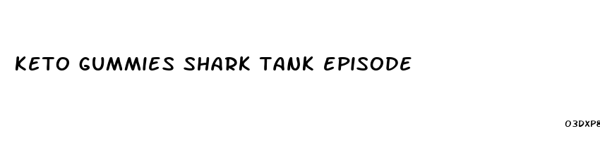 keto gummies shark tank episode