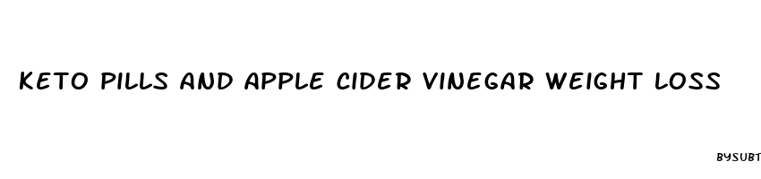 keto pills and apple cider vinegar weight loss