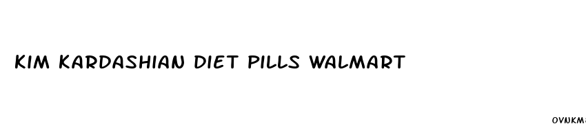 kim kardashian diet pills walmart