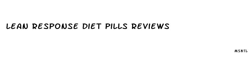 lean response diet pills reviews