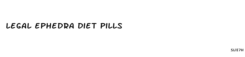 legal ephedra diet pills