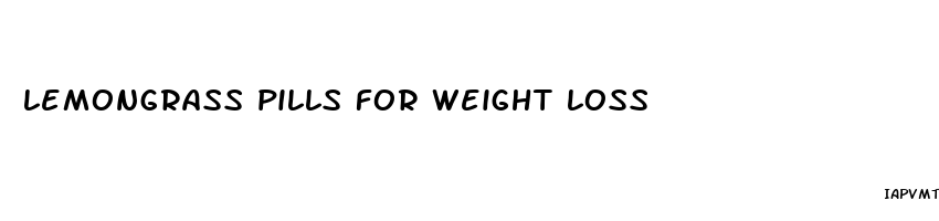 lemongrass pills for weight loss