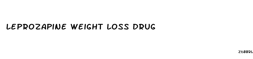 leprozapine weight loss drug