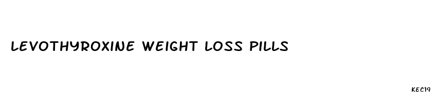 levothyroxine weight loss pills