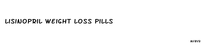 lisinopril weight loss pills
