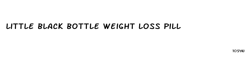 little black bottle weight loss pill