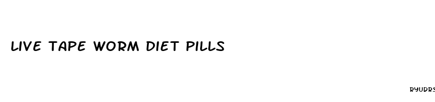 live tape worm diet pills