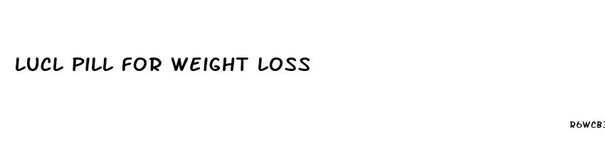 lucl pill for weight loss