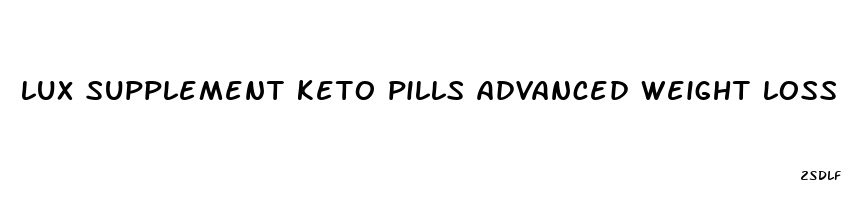 lux supplement keto pills advanced weight loss bhb salt