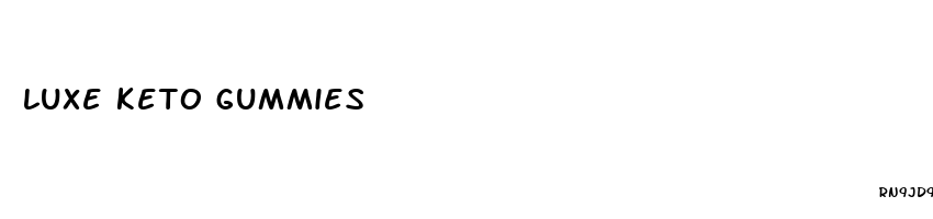 luxe keto gummies
