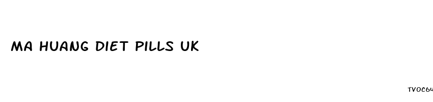 ma huang diet pills uk