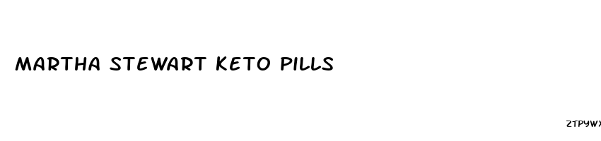martha stewart keto pills