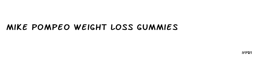 mike pompeo weight loss gummies