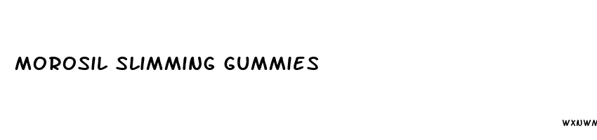 morosil slimming gummies