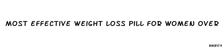 most effective weight loss pill for women over 50