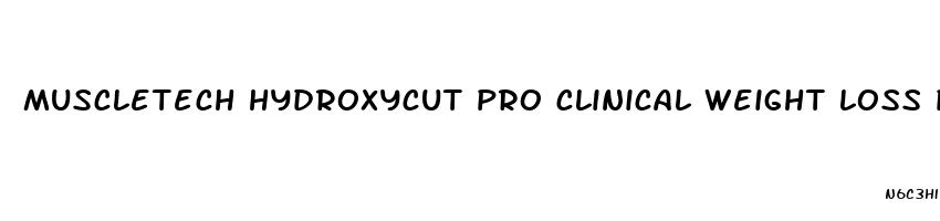 muscletech hydroxycut pro clinical weight loss pills capsules