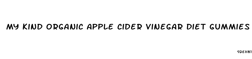 my kind organic apple cider vinegar diet gummies