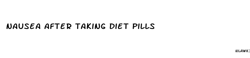 nausea after taking diet pills
