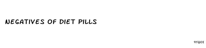 negatives of diet pills