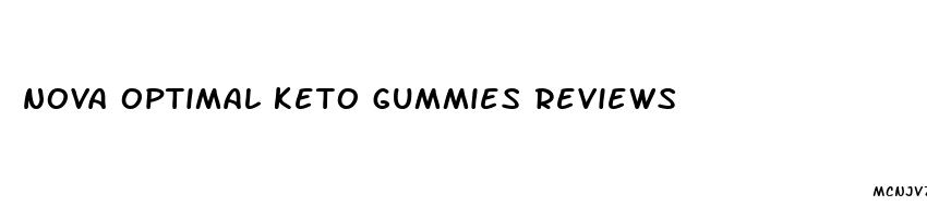 nova optimal keto gummies reviews