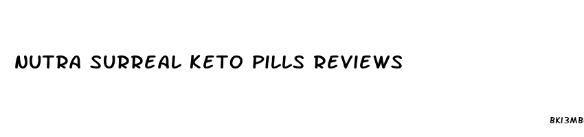 nutra surreal keto pills reviews