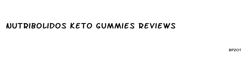 nutribolidos keto gummies reviews