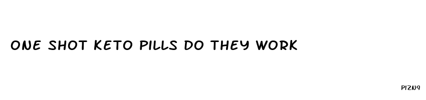 one shot keto pills do they work