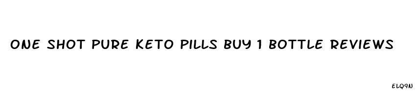 one shot pure keto pills buy 1 bottle reviews