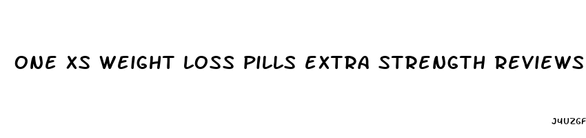 one xs weight loss pills extra strength reviews