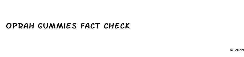 oprah gummies fact check