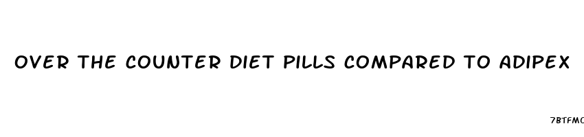 over the counter diet pills compared to adipex
