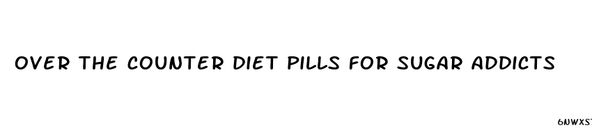 over the counter diet pills for sugar addicts