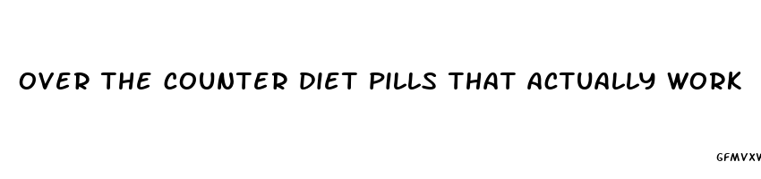 over the counter diet pills that actually work