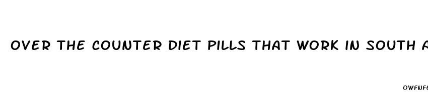 over the counter diet pills that work in south africa