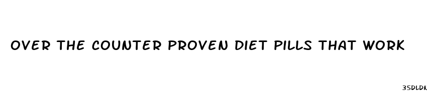 over the counter proven diet pills that work