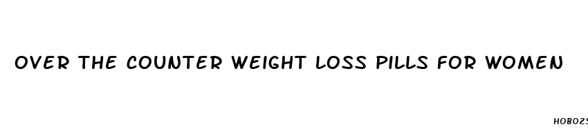 over the counter weight loss pills for women