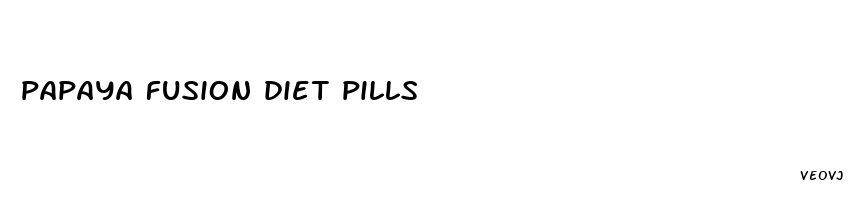 papaya fusion diet pills